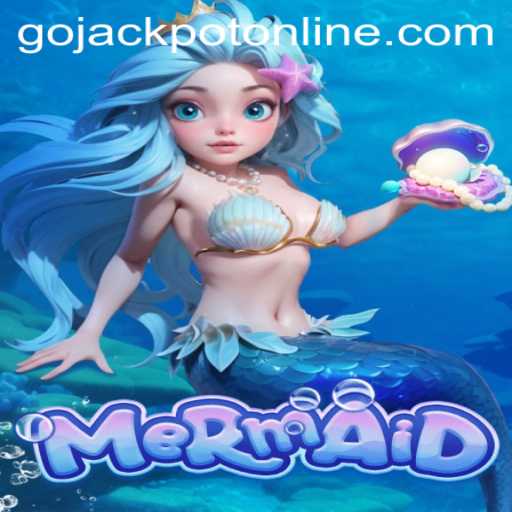 Dive into the Adventure of 'Mermaid: Go Jackpot'