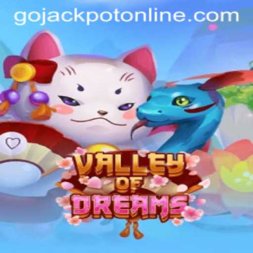 ValleyofDreams: Dive into the Fantasy World of Go Jackpot