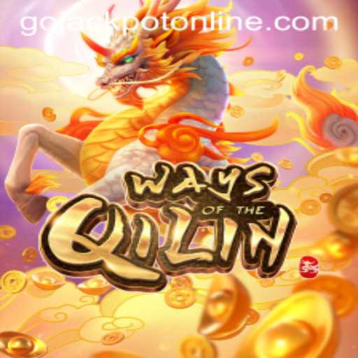 Exploring the Thrilling World of 'Ways of the Qilin' and the Excitement of the 'Go Jackpot' Feature